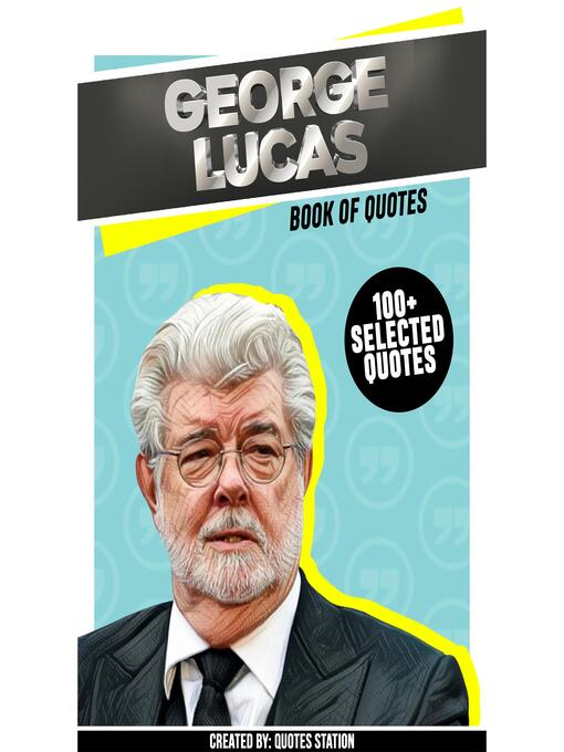Title details for George Lucas by Quotes Station - Wait list